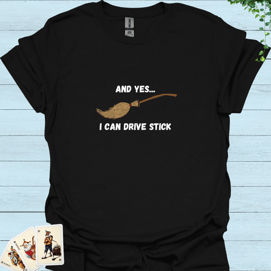 Yes I Drive Stick T-Shirt