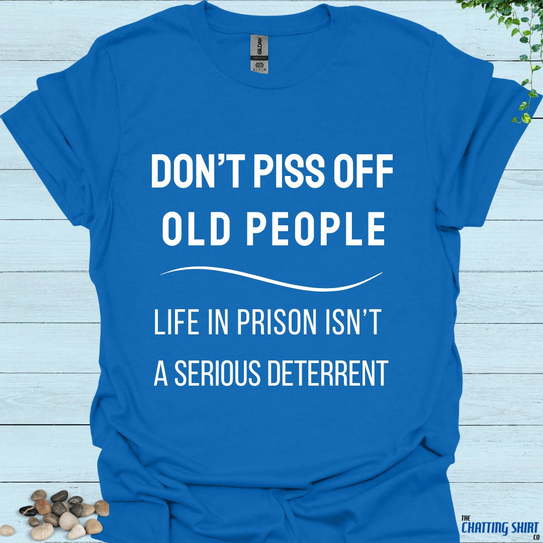 Piss Off Old People T Shirt