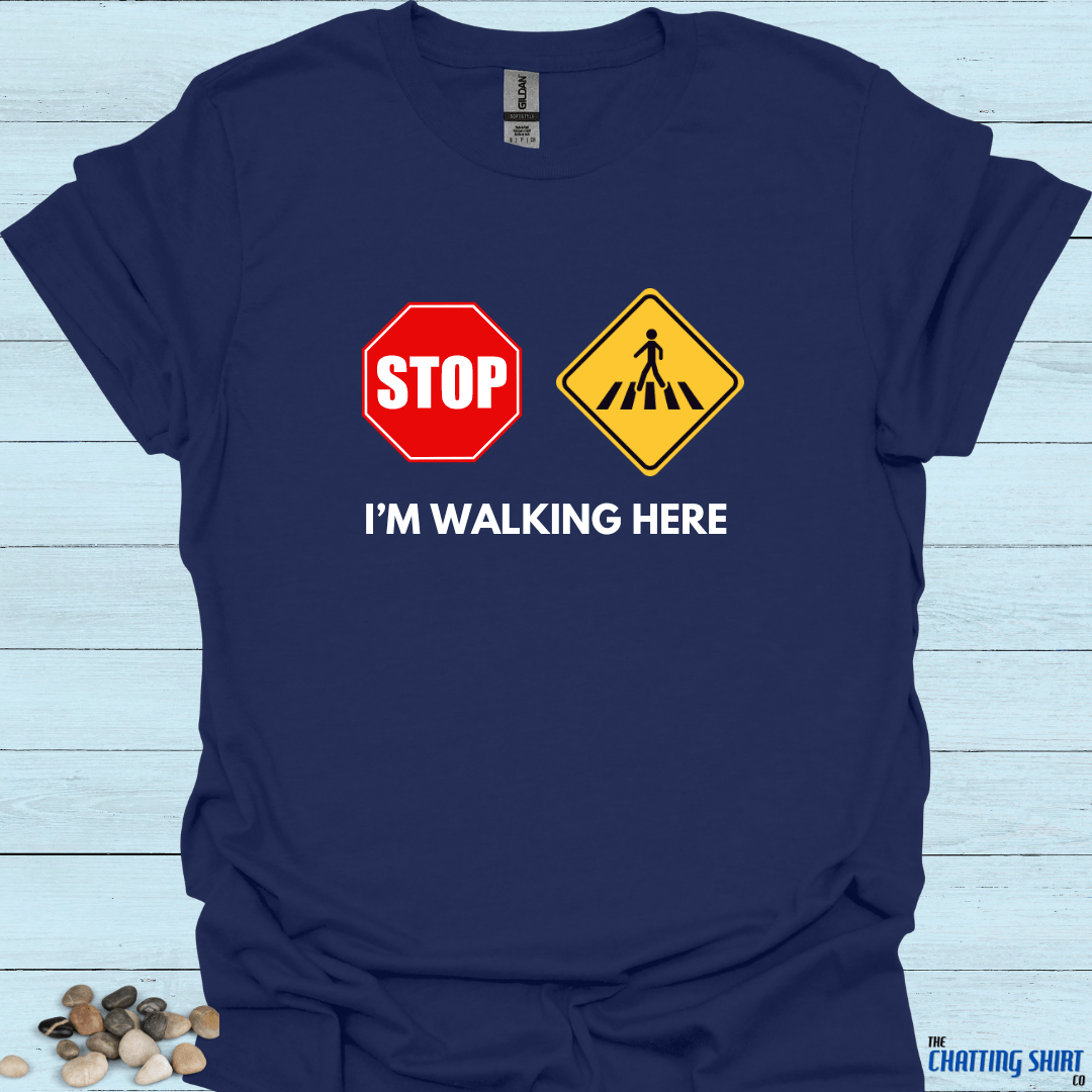 Stop I'm Waking Here T-Shirt