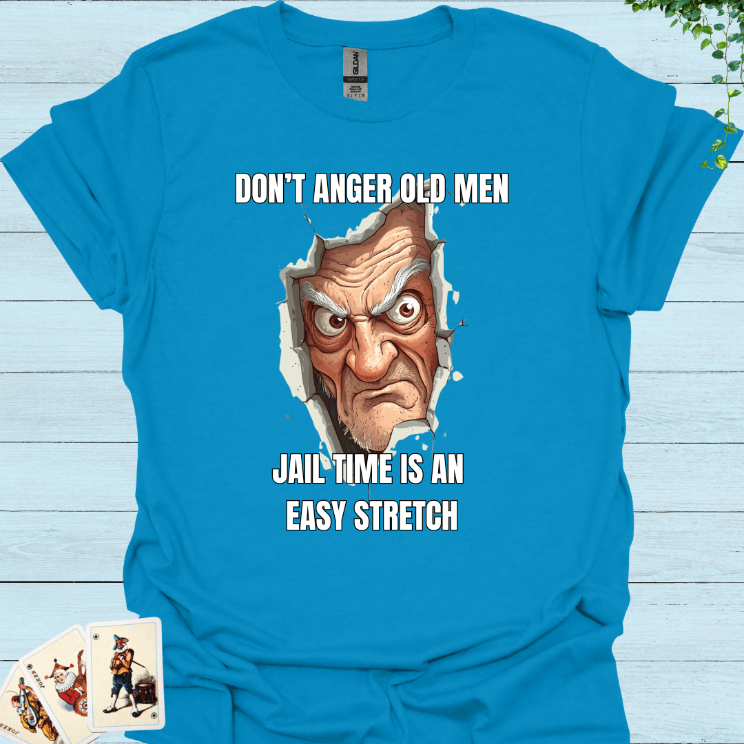 Don't Anger Old Men T-Shirt