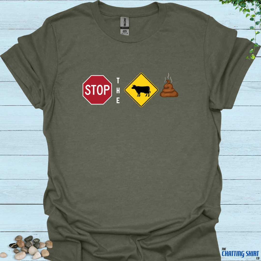 Stop The Bull Shit T-Shirt