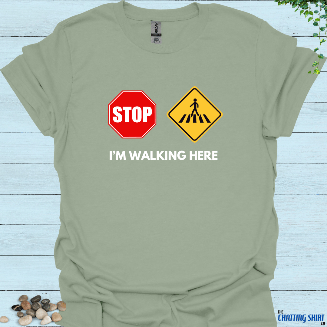 Stop I'm Waking Here T-Shirt