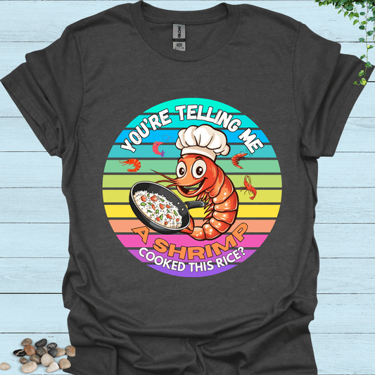 A Shrimp Cooked This T-Shirt