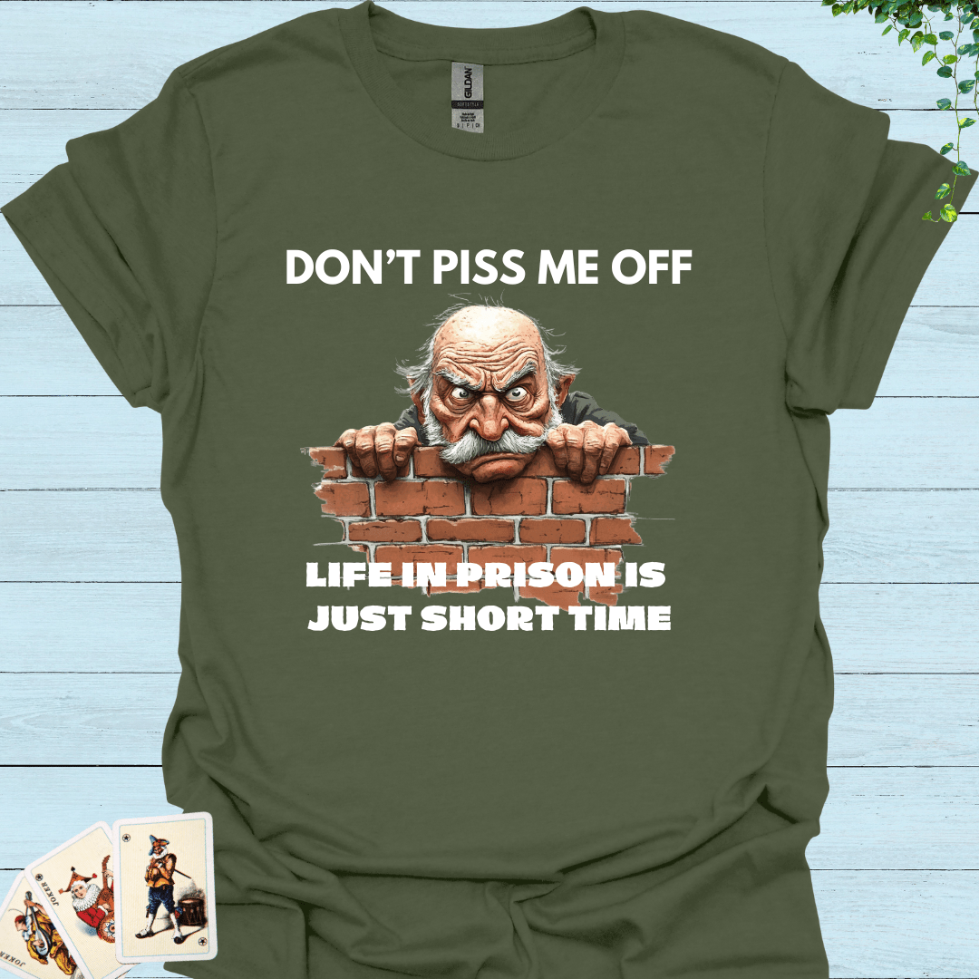 Don't Piss Me Off T-Shirt