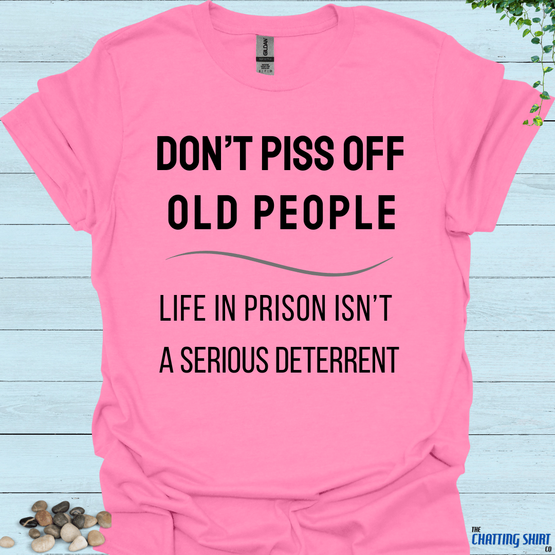 Piss Off Old People T Shirt