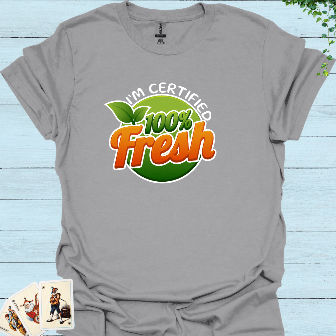 Cetified 100% Fresh T-Shirt