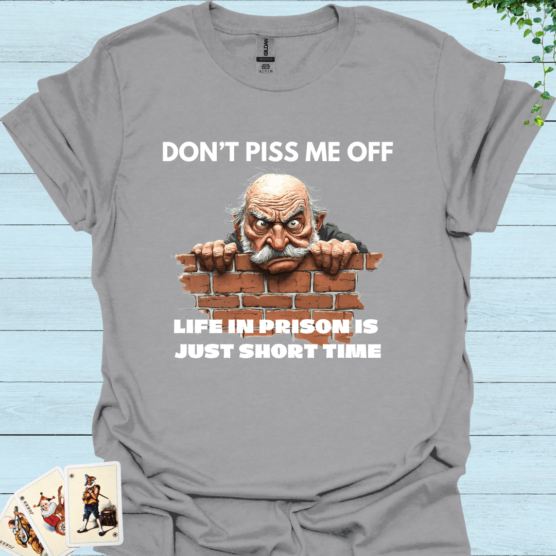 Don't Piss Me Off T-Shirt