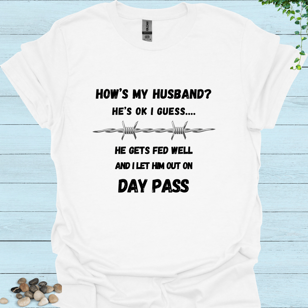 How's My Husband T-Shirt