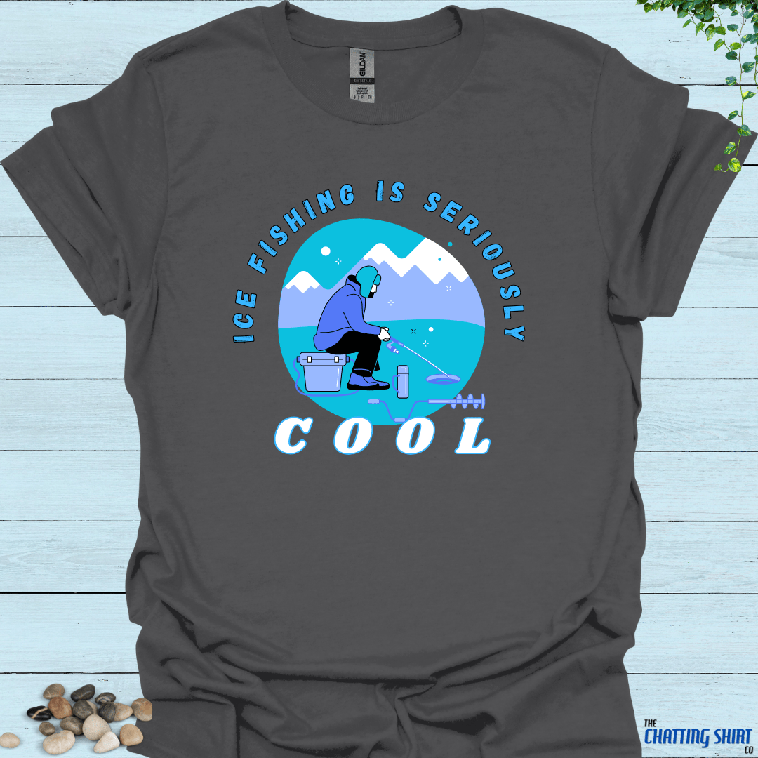 Ice Fishing Seriously Cool T-Shirt