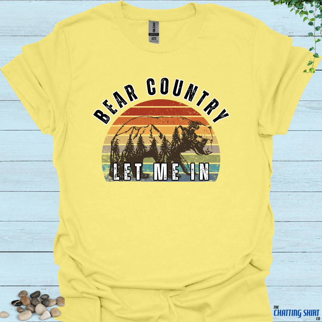 Bear Country Let Me In T-Shirt