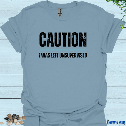 CAUTION Unsupervised T-Shirt