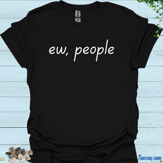 Ew People T-Shirt