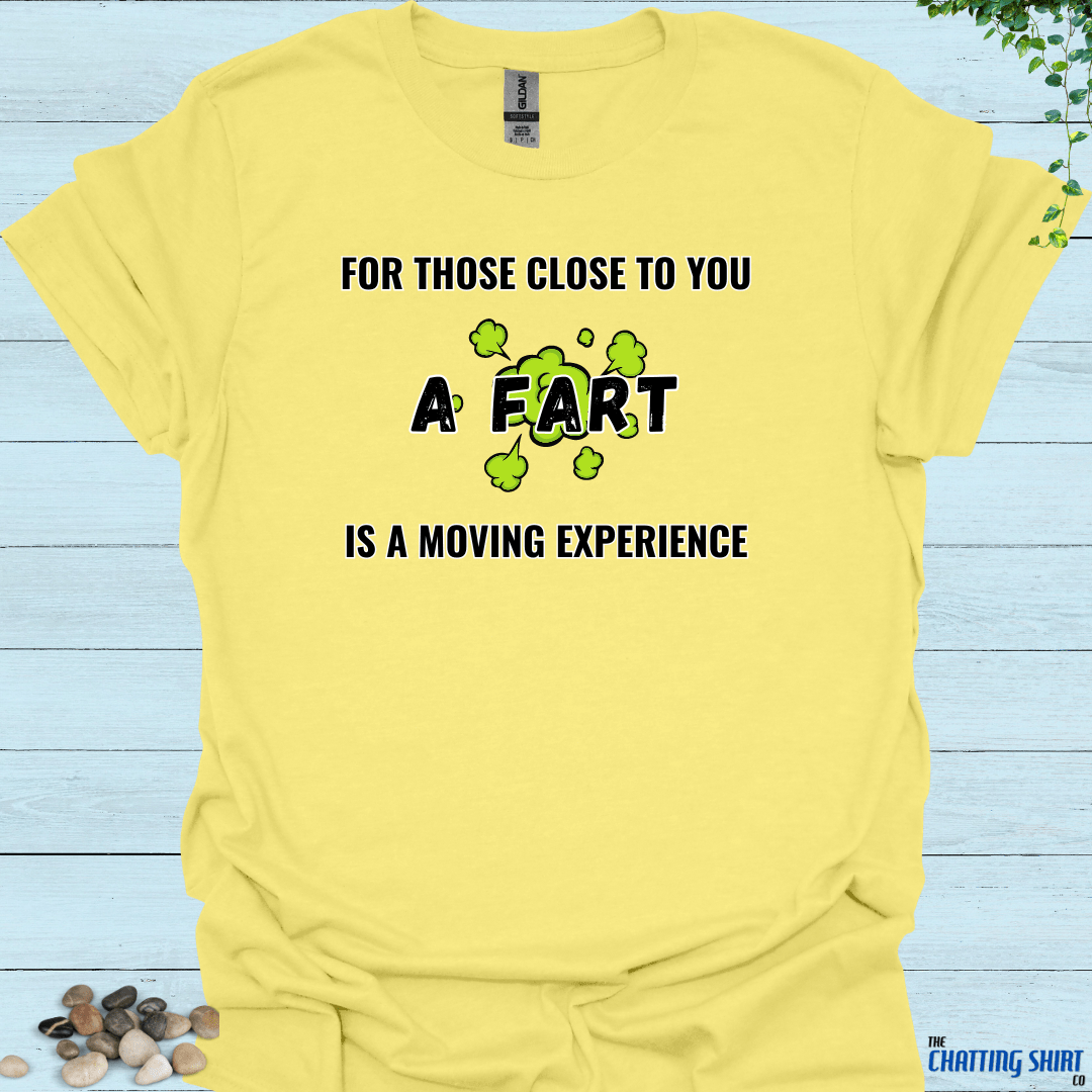 Fart Moving Experience T-Shirt