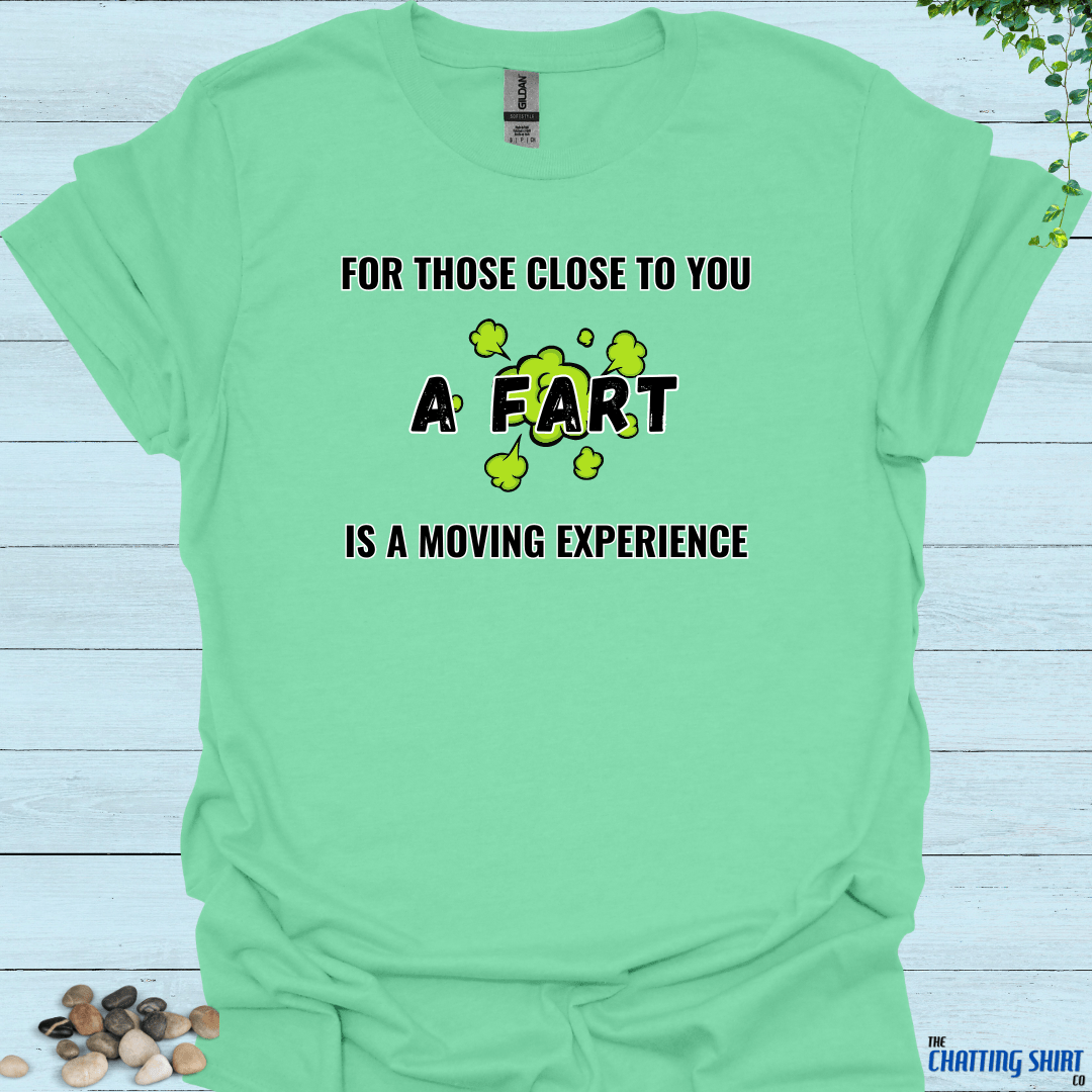 Fart Moving Experience T-Shirt