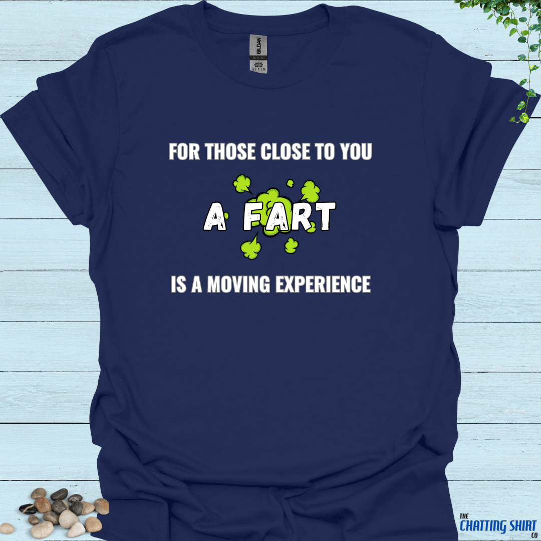 Fart Moving Experience T-Shirt