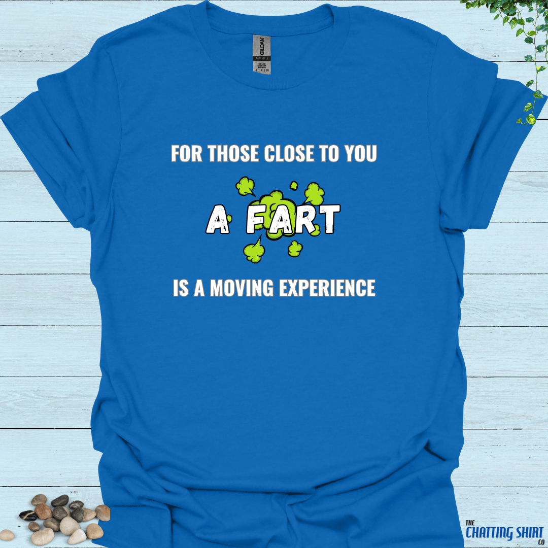 Fart Moving Experience T-Shirt