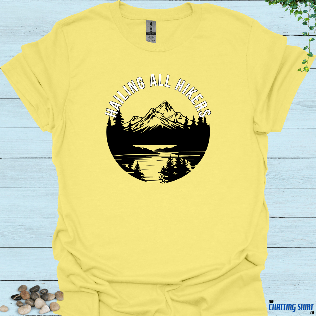 Hailing All Hikers T-Shirt