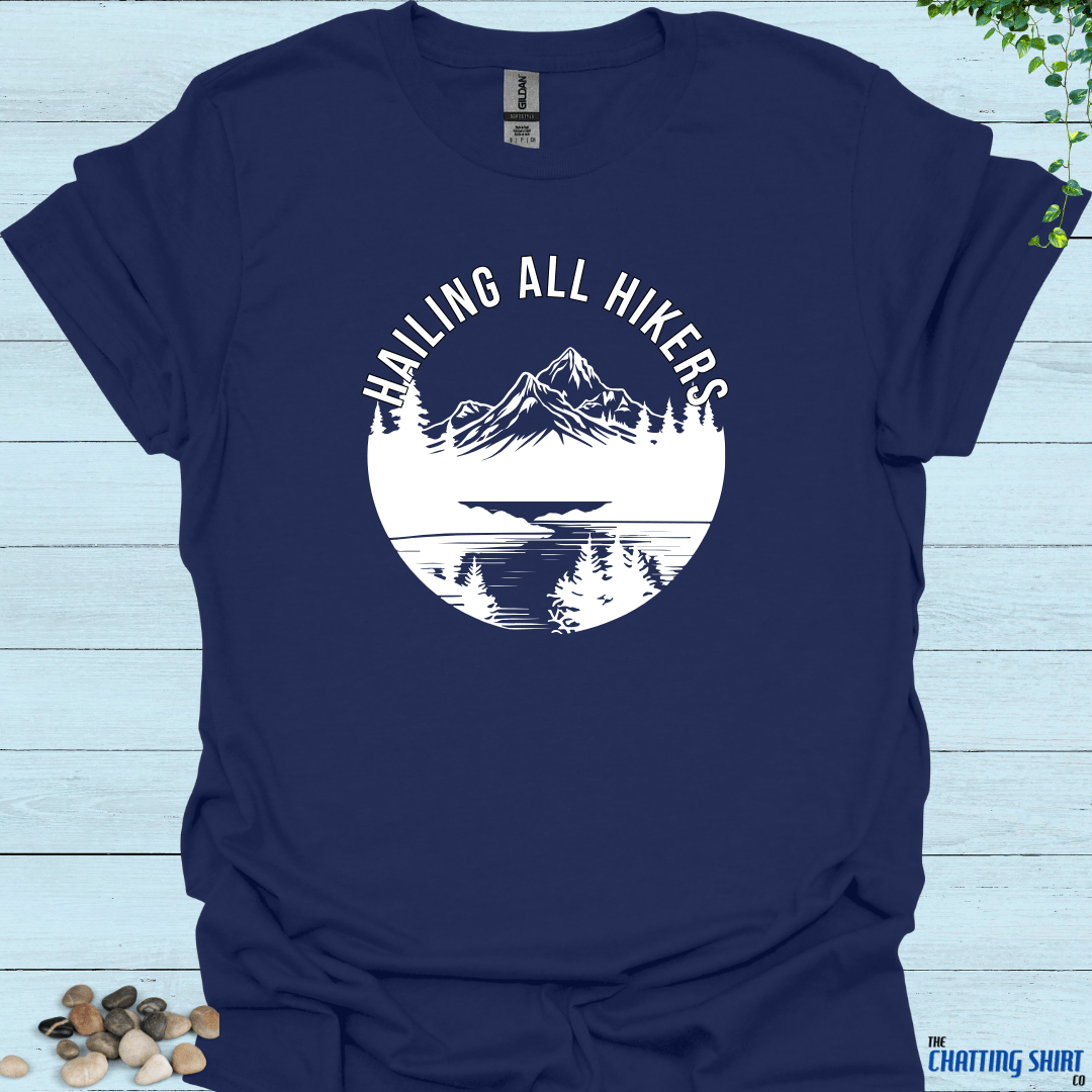 Hailing All Hikers T-Shirt