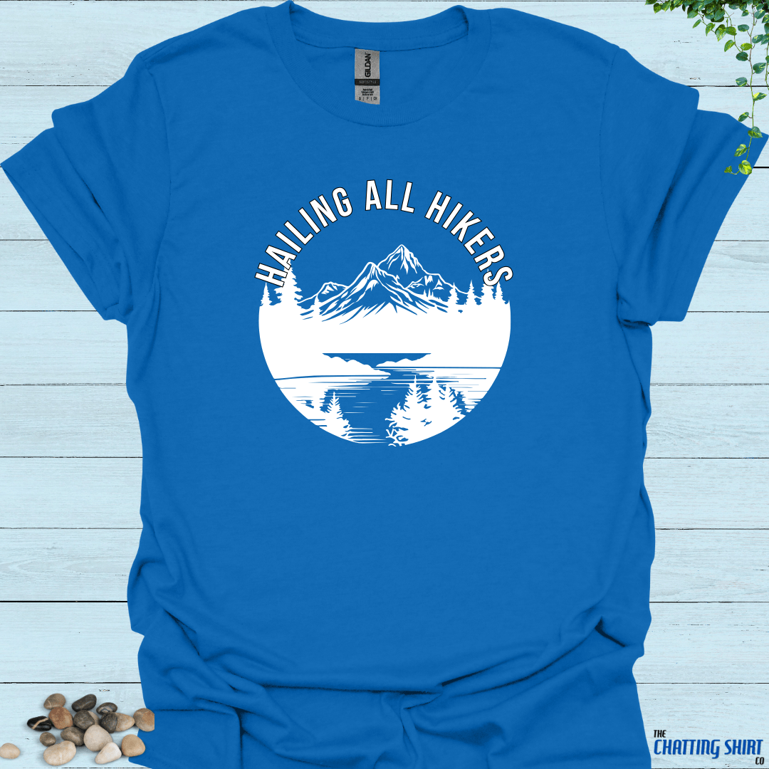 Hailing All Hikers T-Shirt