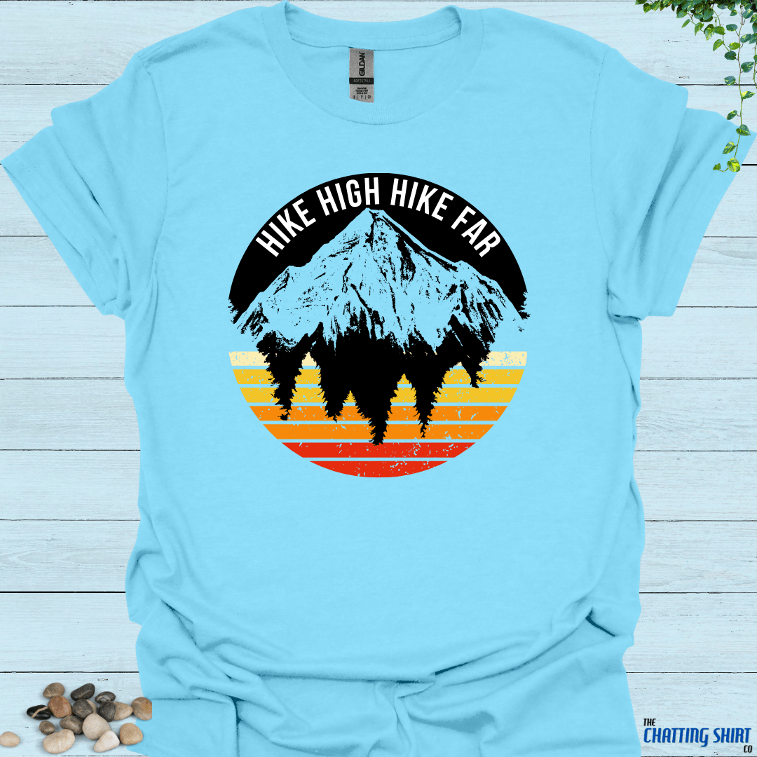 Hike High Hike Far T-Shirt