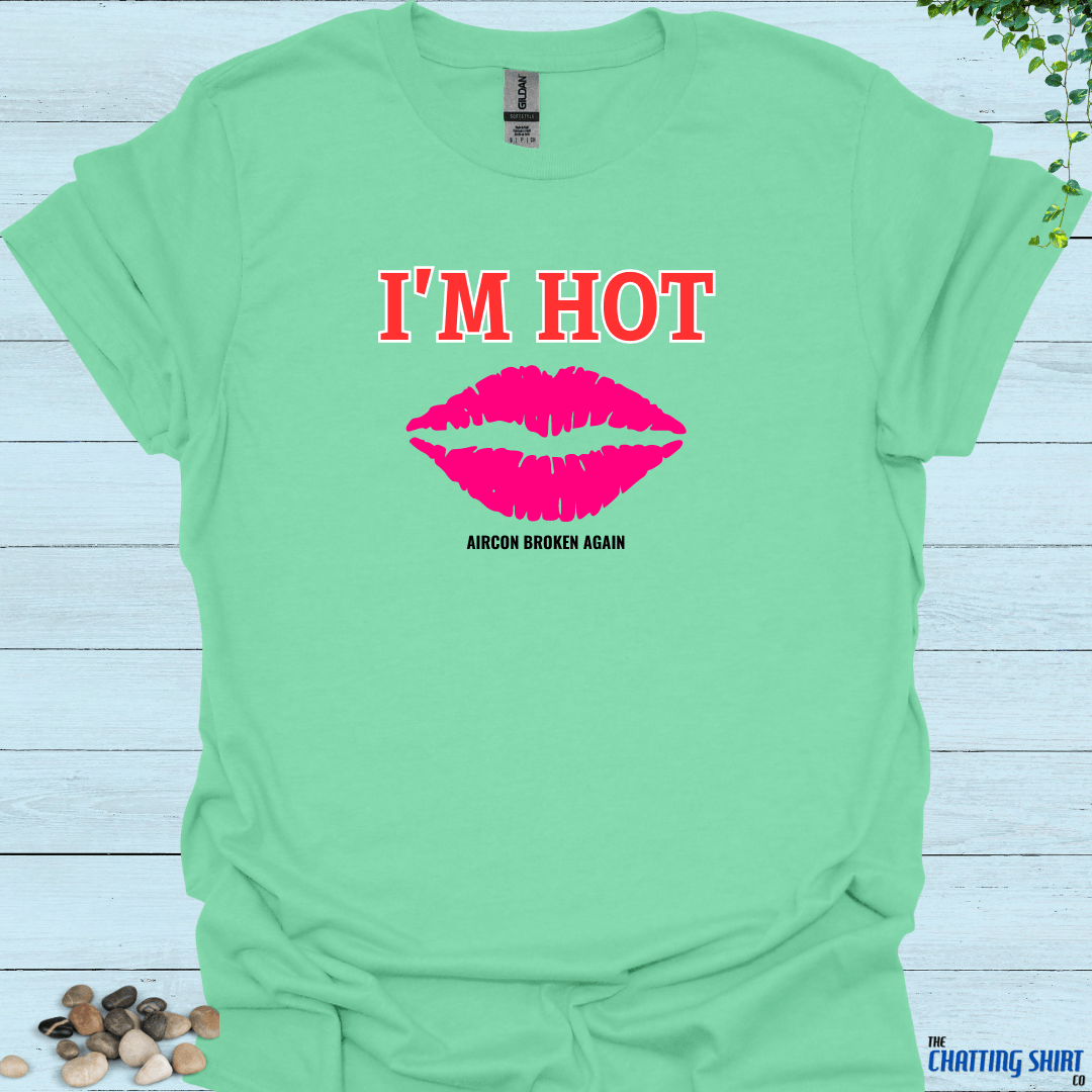 I'm Hot T-Shirt