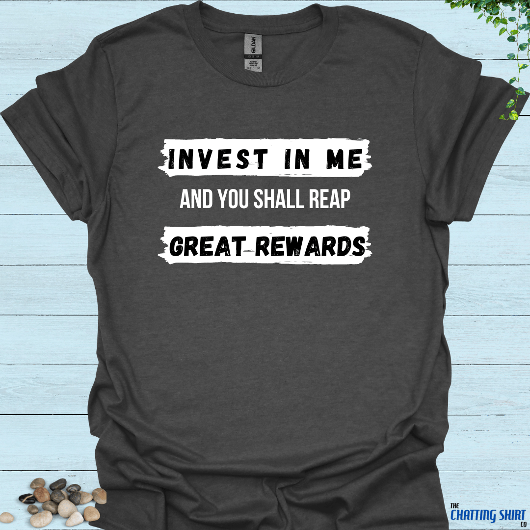 Invest In Me T-Shirt