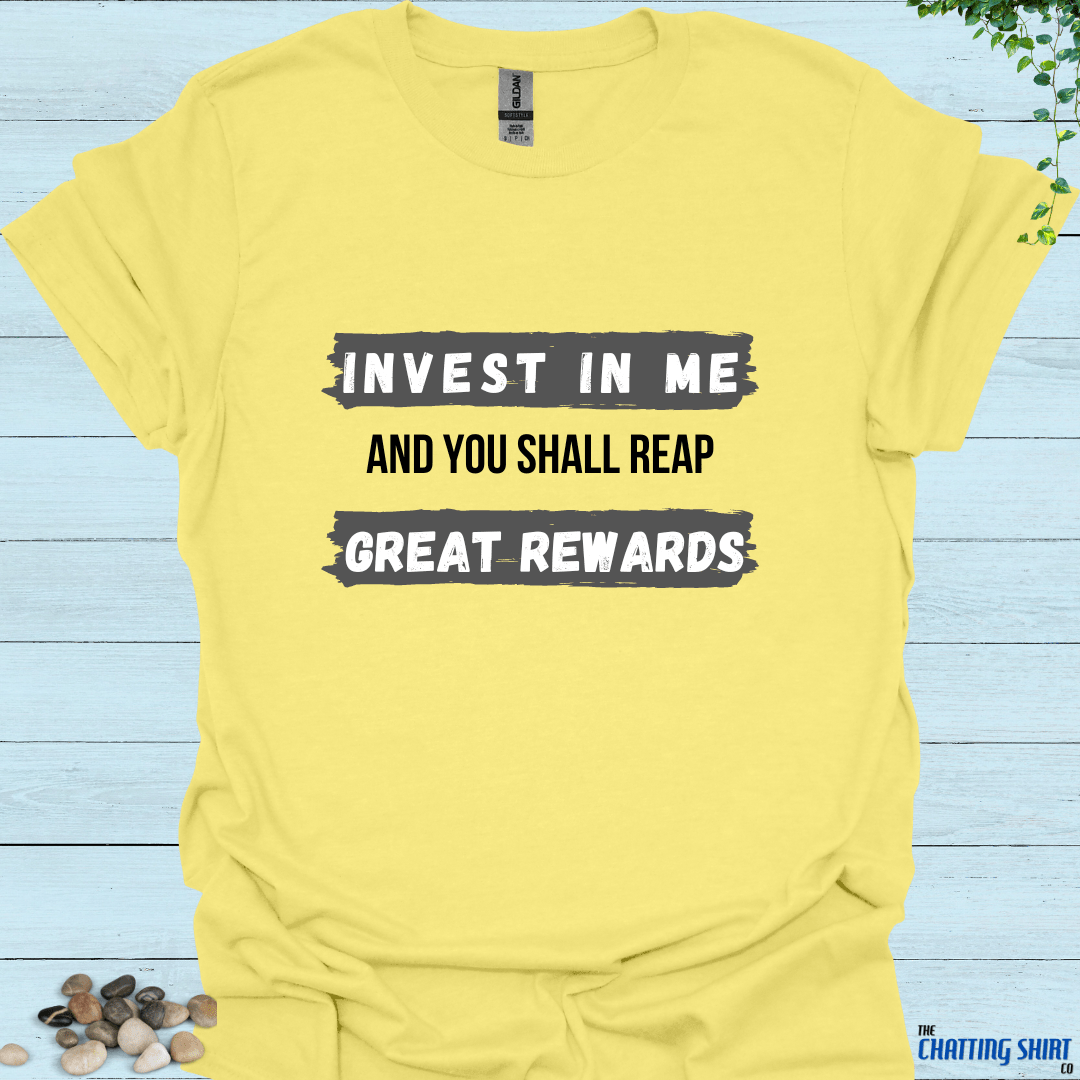 Invest In Me T-Shirt