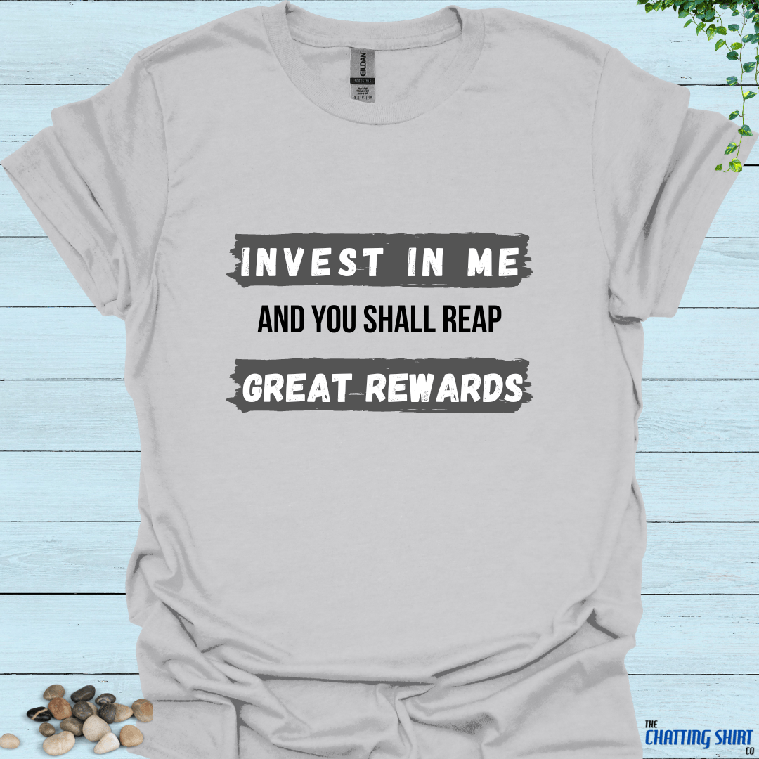 Invest In Me T-Shirt