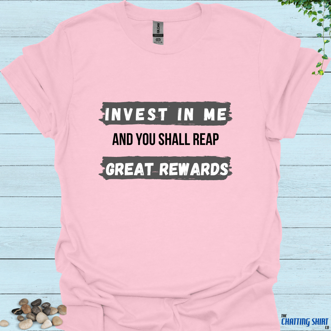 Invest In Me T-Shirt