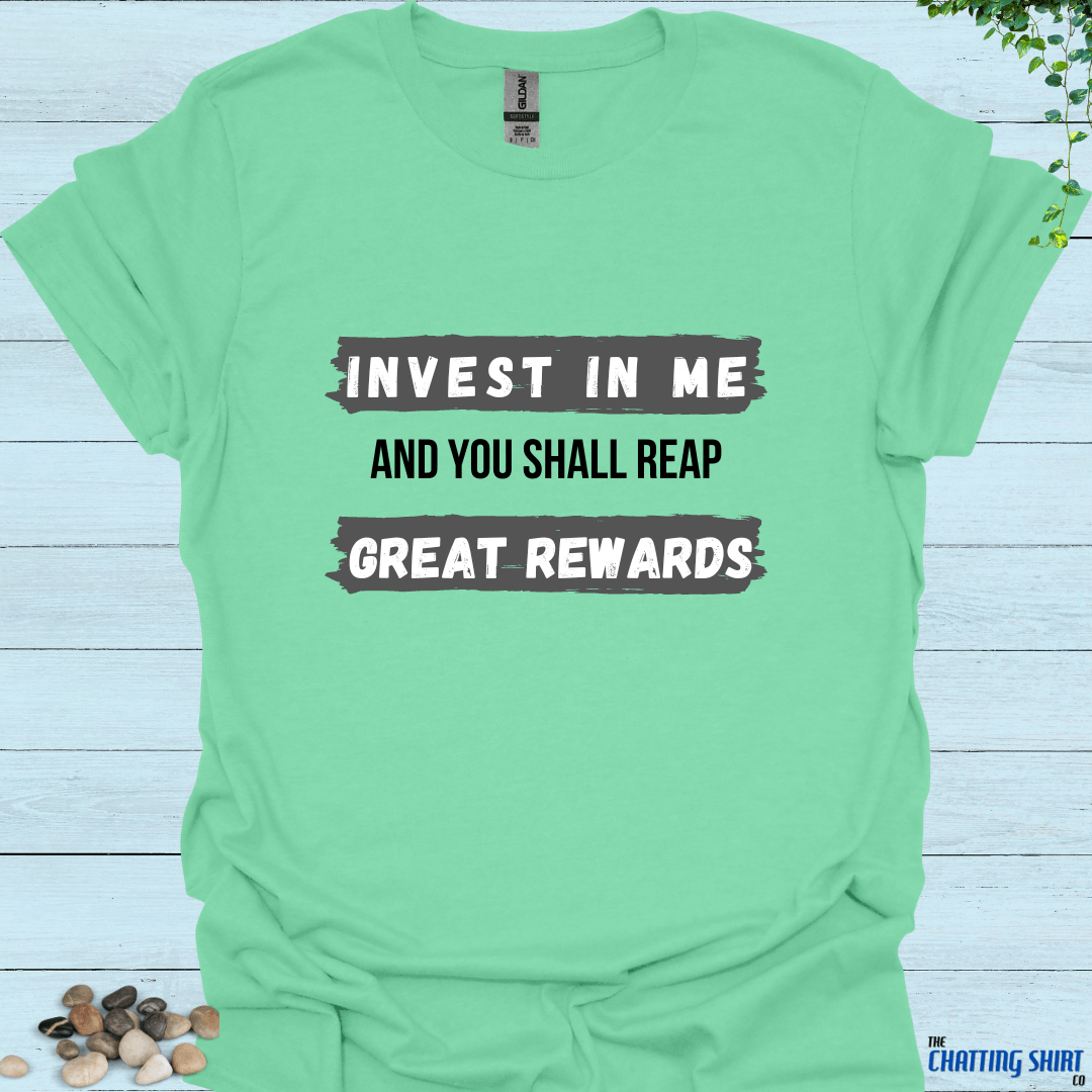 Invest In Me T-Shirt