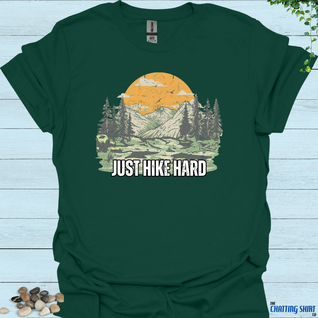 Just Hike Hard T-Shirt