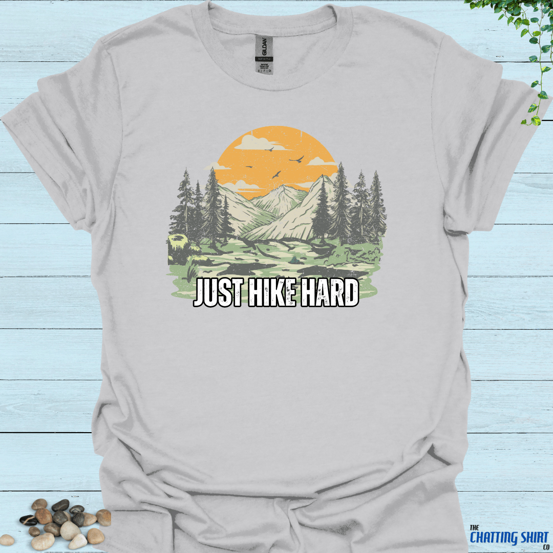 Just Hike Hard T-Shirt