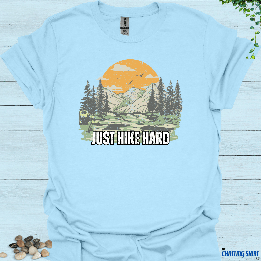 Just Hike Hard T-Shirt