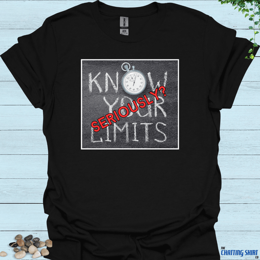 Know Your Limits T-Shirt