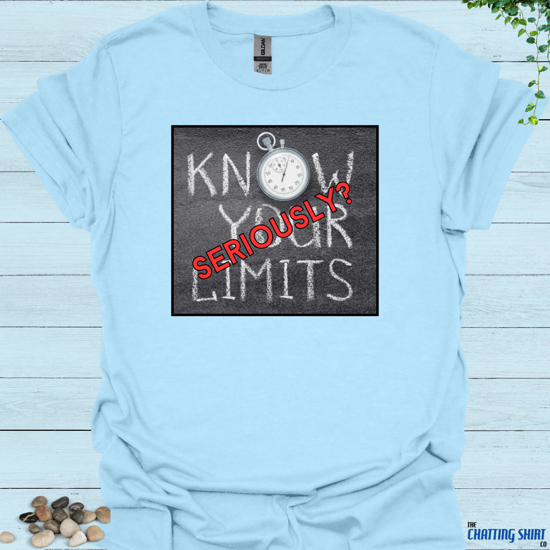 Know Your Limits T-Shirt