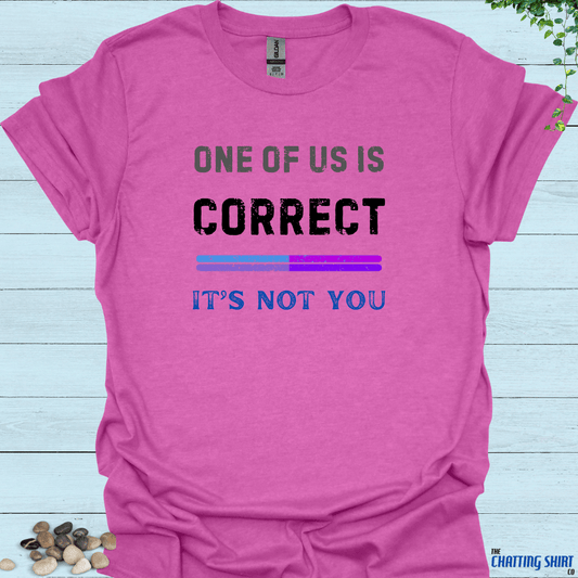 One Of Us Correct T-Shirt